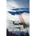 thumbnail image 1 of The Joy of Growing Old with God (Paperback), 1 of 1