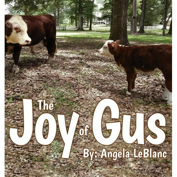 The Joy of Gus, (Hardcover)
