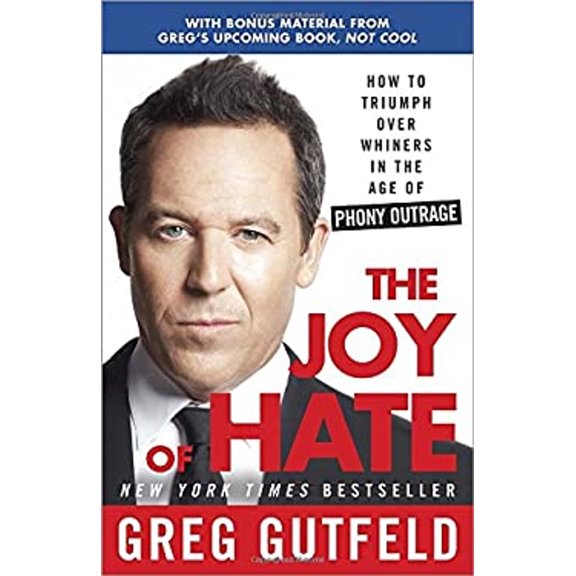 Pre-Owned The Joy of Hate: How to Triumph over Whiners in the Age of Phony Outrage (Paperback) by Greg Gutfeld