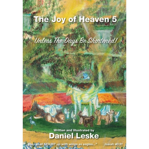 The Joy of Heaven Book 5 : Unless the days be shortened (Paperback)