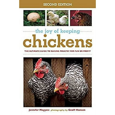 Pre-Owned The Joy of Keeping Chickens: The Ultimate Guide to Raising Poultry for Fun or Profit (Paperback) 1632204673 9781632204677