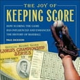 thumbnail image 1 of Pre-Owned The Joy of Keeping Score: How Scoring the Game Has Influenced and Enhanced the History of Baseball (Hardcover) 0802715702 9780802715708, 1 of 1