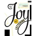 thumbnail image 1 of Pre-Owned The Joy of Lettering: A Creative Exploration of Contemporary Hand Lettering, Typography & Illustrated Typeface (Paperback) 1633221369 9781633221369, 1 of 1