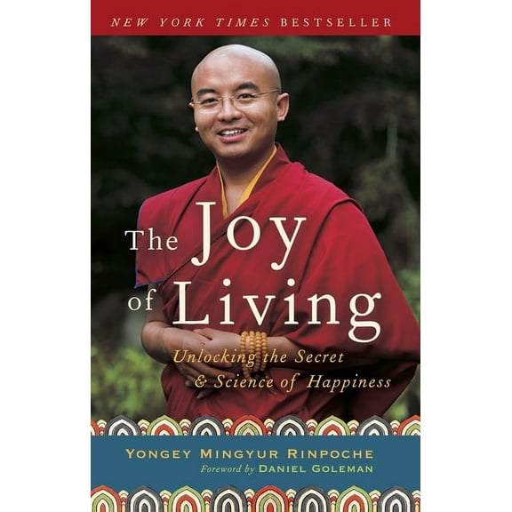 The Joy of Living: Unlocking the Secret and Science of Happiness, (Paperback)