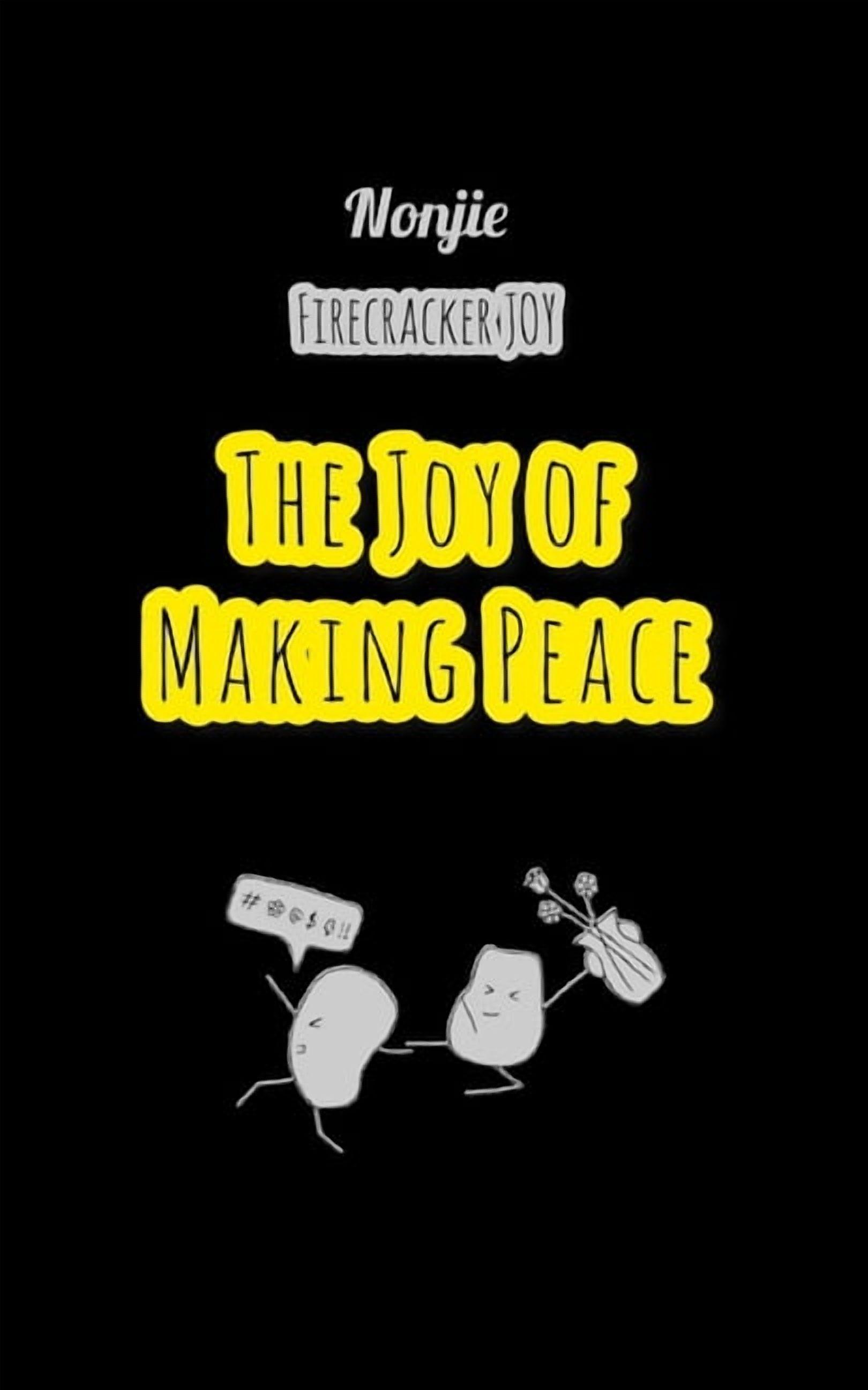 Firecracker Joy The Joy of Making Peace, (Paperback)