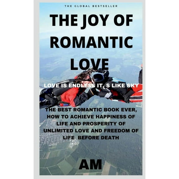 The Joy of Romantic Love (Paperback)