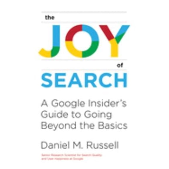 Pre-Owned The Joy of Search: A Google Insider's Guide to Going Beyond the Basics (Hardcover) 0262042878 9780262042871