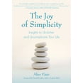 thumbnail image 1 of The Joy of Simplicity: Insights to Unclutter and Uncomplicate Your Life (Affirmation Book on Simplicity and Self-Compass, (Paperback), 1 of 1