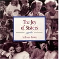 thumbnail image 1 of Pre-Owned The Joy of Sisters (Paperback) by Karen Brown, Sam Brown, 1 of 1