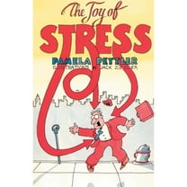 The Joy of Stress (Paperback) by Pamela Pettler
