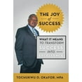 thumbnail image 1 of The Joy of Success : What It Means to Transform Success Into Excellence (Hardcover), 1 of 1