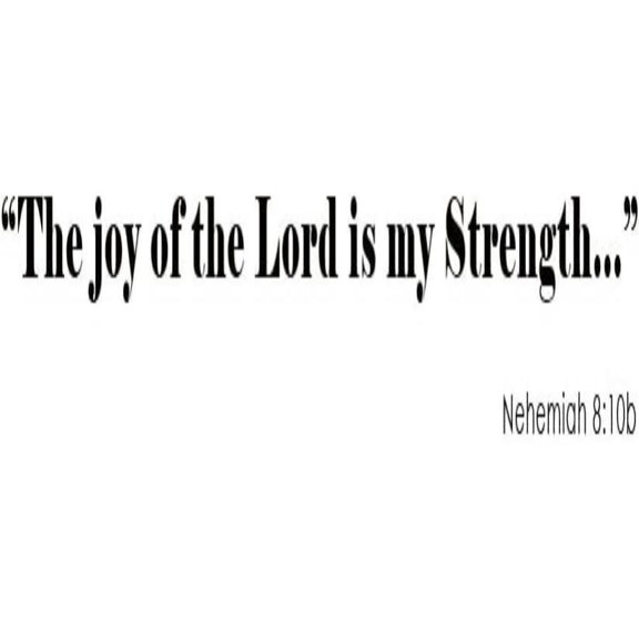The Joy of The Lord is My Strength - Bible Scripture Vinyl Lettering Wall Words Quotes Graphics Decals Art Home Decor (Black, Medium)