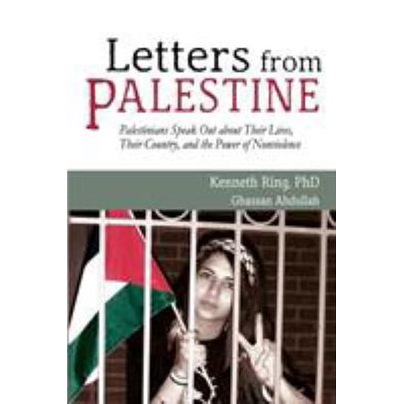 Pre-Owned Letters from Palestine: Palestinians Speak Out about Their Lives, Their Country, and the Power of Nonviolence (Paperback) 1604944161 9781604944167