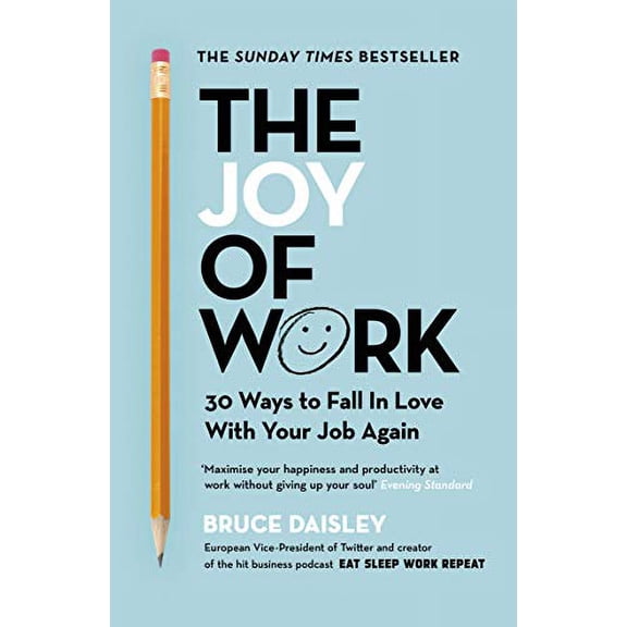 Pre-Owned The Joy of Work: The No.1 Sunday Times Business Bestseller – 30 Ways to Fix Your Work Culture and Fall in Love with Your Job Again (Paperback) 1847942393 9781847942395