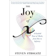 STEVEN STROGATZ The Joy of X (Paperback)