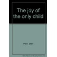 thumbnail image 1 of Pre-Owned The Joy of the Only Child (Hardcover) 0440042623 9780440042624, 1 of 1
