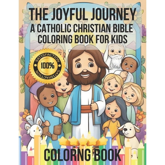 The Joyful Journey: A Catholic Christian Bible Coloring Book for Kids