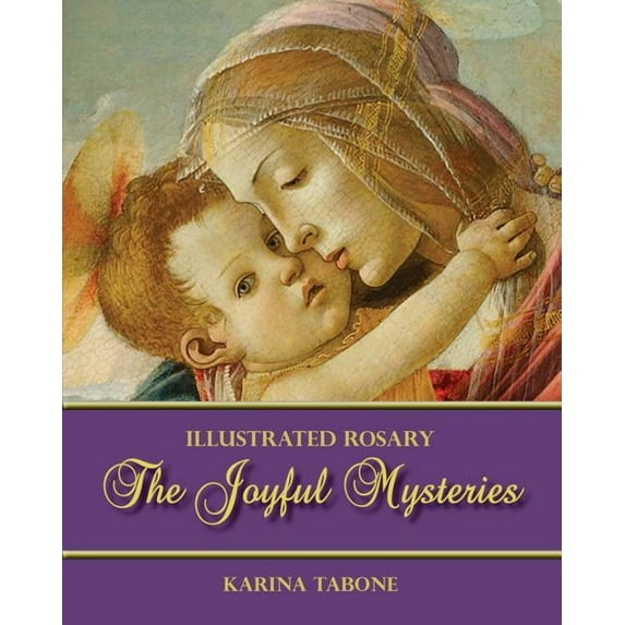 Illustrated Rosary The Joyful Mysteries, Book 1, (Paperback)