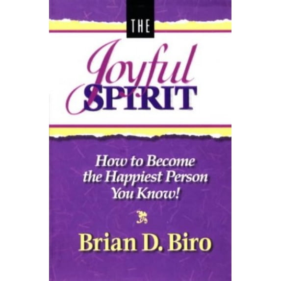 Pre-Owned The Joyful Spirit: How to Become the Happiest Person You Know (Paperback) 096474533X 9780964745339