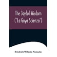 thumbnail image 1 of The Joyful Wisdom ("La Gaya Scienza"), (Paperback), 1 of 1