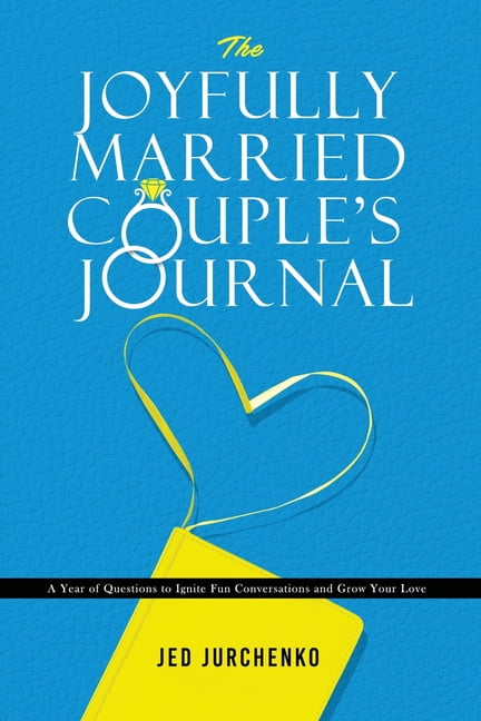 Celebrate Our Love Couples Journal: 120 Activities to Make Connecting Fun  9781641529662