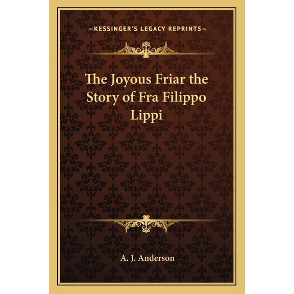 The Joyous Friar the Story of Fra Filippo Lippi (Paperback)