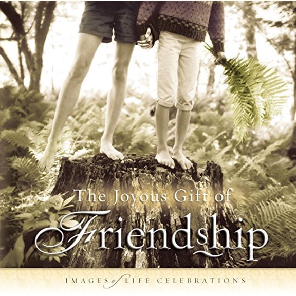 Pre-Owned The Joyous Gift of Friendship: Images of Life Celebration: Images of Life Celebrations (Hardcover) 0892215305 9780892215300