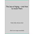 thumbnail image 1 of Pre-Owned The Joys of Aging -- and How to Avoid Them (Hardcover) 0385145551 9780385145558, 1 of 1