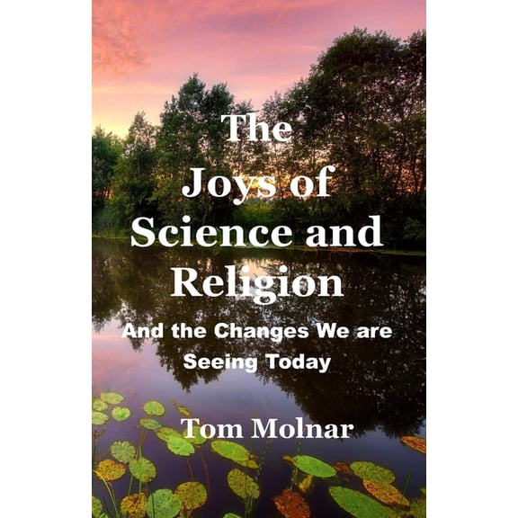 The Joys of Science and Religion, (Paperback)