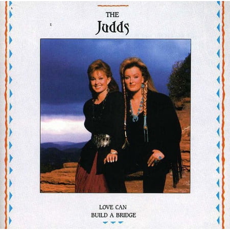 The Judds - Love Can Build a Bridge - Music & Performance - CD
