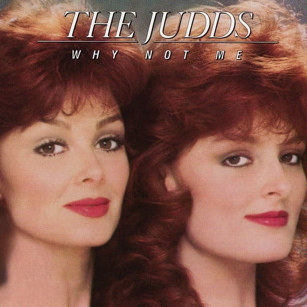 The Judds - Why Not Me - Music & Performance - CD - Walmart.com