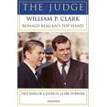 thumbnail image 1 of Pre-Owned The Judge: William P. Clark, Ronald Reagan's Top Hand (Hardcover) 1586171836 9781586171834, 1 of 1