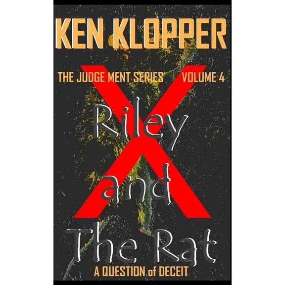 The Judge Ment: Riley and The Rat: A Question of Deceit (Paperback)
