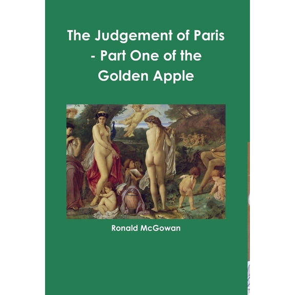 The Judgement of Paris - Part One of the Golden Apple, (Hardcover)