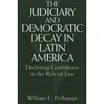 thumbnail image 1 of The Judiciary and Democratic Decay in Latin America: Declining Confidence in the Rule of Law, (Paperback), 1 of 1