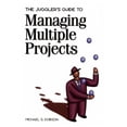 thumbnail image 1 of Pre-Owned The Juggler's Guide to Managing Multiple Projects (Paperback) 1880410656 9781880410653, 1 of 1