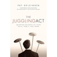 thumbnail image 1 of The Juggling Act: Bringing Balance to Your Faith, Family, and Work, (Paperback), 1 of 2