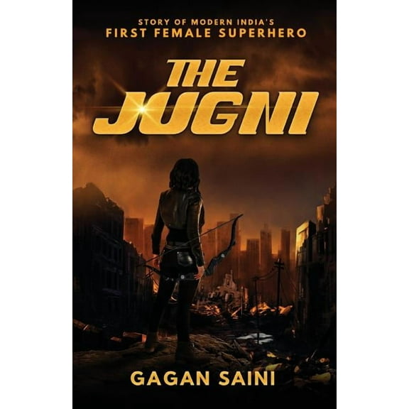 The Jugni: Story of Modern India's First Female Superhero, (Paperback)