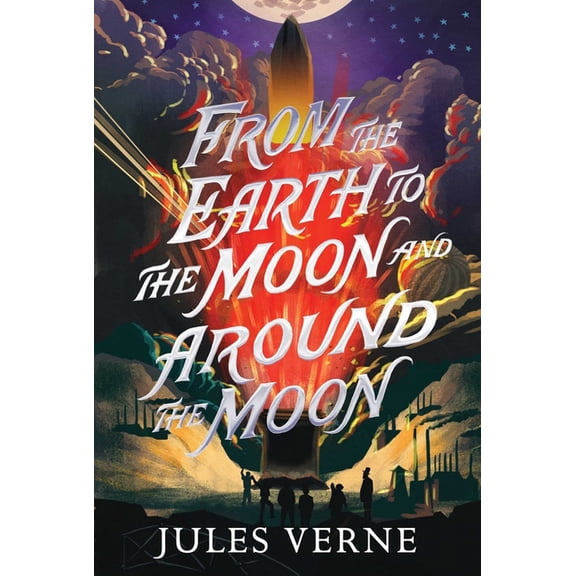 Jules Verne Collection From the Earth to the Moon and Around the Moon, (Paperback)