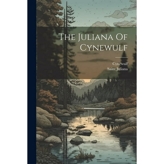 The Juliana Of Cynewulf (Paperback)