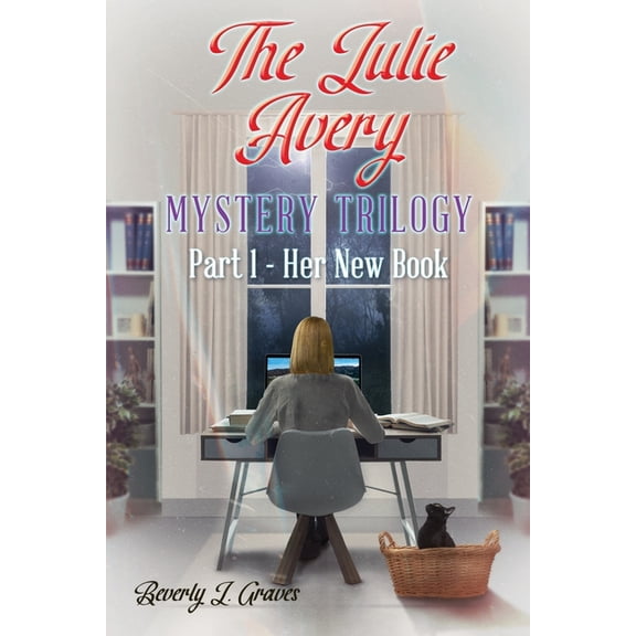 The Julie Avery Mystery Trilogy: Part 1 - Her New Book, (Paperback)