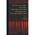 thumbnail image 1 of The Julius Cahn-gus Hill Theatrical Guide And Moving Picture Directory; Volume 4, (Hardcover), 1 of 1