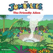 The Jumbalees The Jumbalees in the Friendly Alien An Alien story for Kids illustrated with colour cartoons, Book 4, Paperback