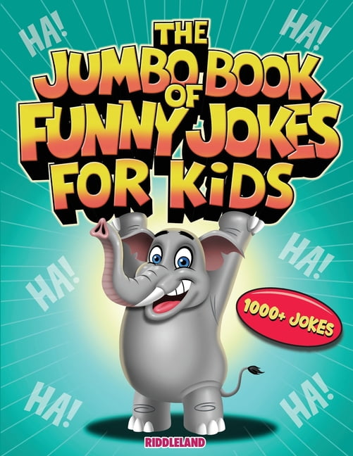 The Jumbo Book of Funny Jokes for Kids 1000+ GutBusting, Laugh out