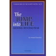 thumbnail image 1 of Pre-Owned The Jump Into Life: Moving Beyond Fear (Paperback) 0934252424 9780934252423, 1 of 1