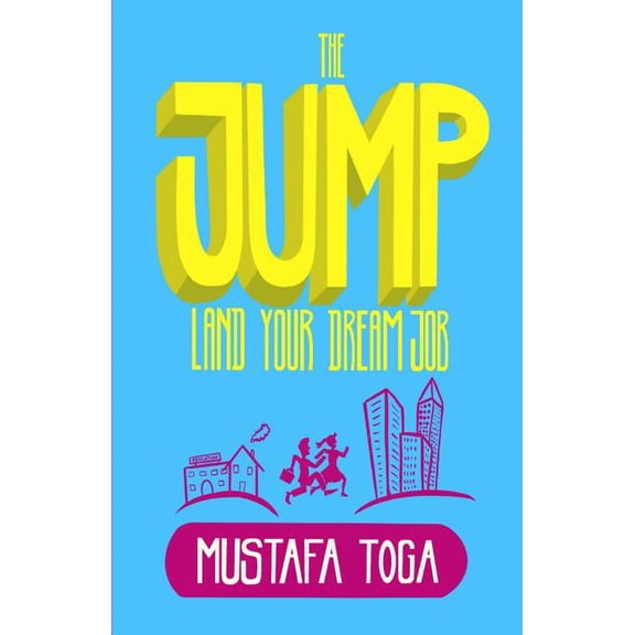 The Jump: Land Your Dream Job, (Paperback)