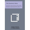thumbnail image 1 of The Jumping Frog: In English, Then in French, Then Clawed Back Into a Civilized Language Once More by Patient, Unremuner, (Paperback), 1 of 1