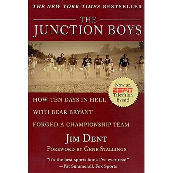 Pre-Owned The Junction Boys: How Ten Days in Hell with Bear Bryant Forged a Champion Team (Paperback) 031226755X 9780312267551