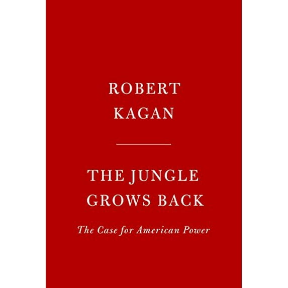 Pre-Owned The Jungle Grows Back : America and Our Imperiled World (Hardcover) 9780525521655