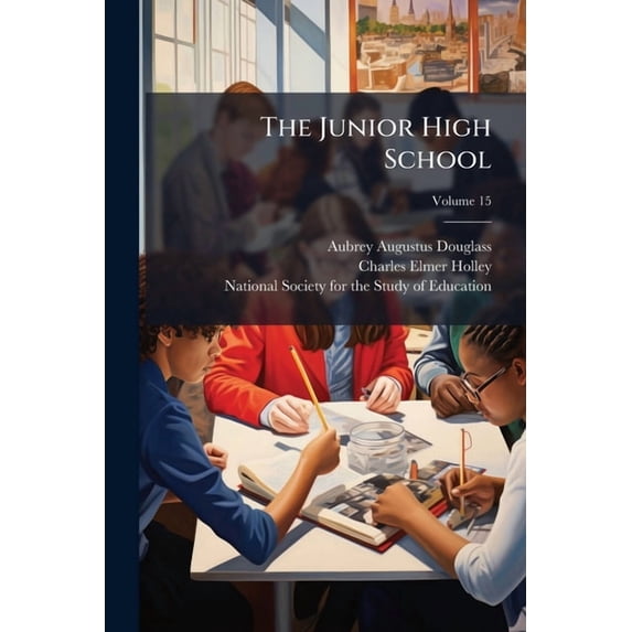 The Junior High School; Volume 15 (Paperback)